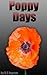 Poppy Days