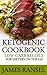 Ketogenic Cookbook : Low Carb Recipes for Dieters on the Go
