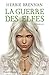 La guerre des elfes tomes 1 à 4 by Herbie Brennan