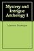 Mystery and Intrigue Anthology 1