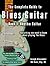 The Complete Guide to Playing Blues Guitar Part One - Rhythm Guitar: Master Blues Rhythm Guitar Playing (Play Blues Guitar Book 1)