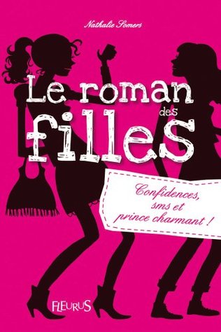 Le roman des filles (Romans des filles, #1)
