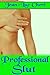 Professional Slut