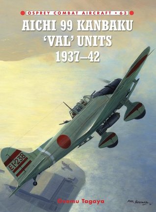 Aichi 99 Kanbaku 'Val' Units (Combat Aircraft 63)