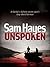 Unspoken by Samantha Hayes