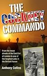 The Cockney Commando (RAF & Military Aviation: War Stories, True Stories of Flight, and Survival)