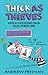 Thick As Thieves : Hilariou...