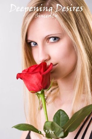 Deepening Desires - Sincerity (Kindle Edition)