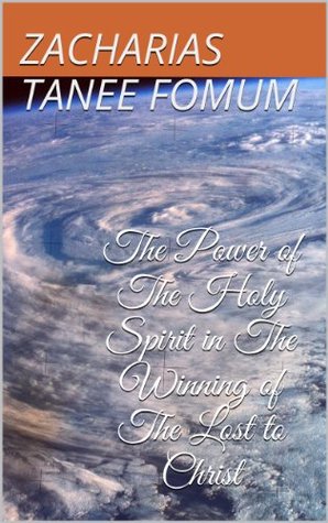 The Power of The Holy Spirit In The Winning of The Lost to Christ