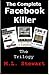 The Complete Facebook Killer: Parts 1,2 and 3.