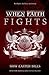 When Faith Fights: Real Battles. Real Scars. Real Victory.