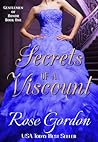 Secrets of a Viscount by Rose Gordon