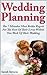 Wedding Planning - The 7 Mistakes Most Brides Regret For The Rest Of Their Lives Within One Week Of Their Wedding (wedding planning, planning a wedding, ... wedding photography, plan a wedding Book 1)