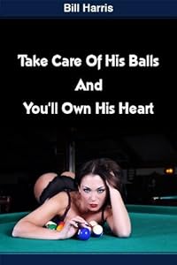Take Care Of His Balls And You'll Own His Heart