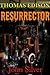 Thomas Edison: RESURRECTOR