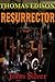 Thomas Edison: RESURRECTOR