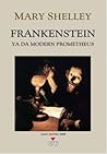 Frankenstein ya da Modern Prometheus Frankenstein ya da Modern Prometheus