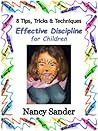 Effective Discipline for Children: 8 Tips, Tricks and Techniques