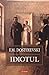 Idiotul by Fyodor Dostoevsky