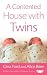 A Contented House with Twins