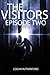 The Visitors: Episode Two (The shocking YA dystopian serial)