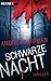 Schwarze Nacht: Thriller (German Edition)