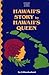 Hawaii's Story by Hawaii's Queen by Liliuokalani