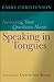 Answering Your Questions About Speaking in Tongues