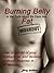 Burning Belly Fat or the Truth about Six Pack Abs - How to ge... by Jörg Weber