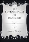 The Seven Shades of Darkness