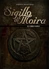 Il Sigillo di Moira - Il Libro Nero Il Sigillo di Moira - Il Libro Nero
