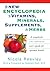 The New Encyclopedia of Vitamins, Minerals, Supplements, and Herbs: A Completely Cross-Referenced User's Guide for Optimal Health