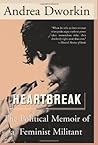 Heartbreak: The Political Memoir of a Feminist Militant Book cover for Heartbreak: The Political Memoir of a Feminist Militant