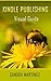 Kindle Publishing, Visual G...