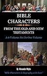 BIBLE CHARACTERS (Complete and Unabridged): Volumes 1-6