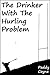 The Drinker With The Hurling Problem