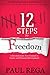 12 Steps To Freedom (Book 2...