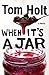 When It's A Jar by Tom Holt