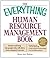 The Everything Human Resource Management Book: Attract and keep the people who will drive your company's success (Everything® Series)