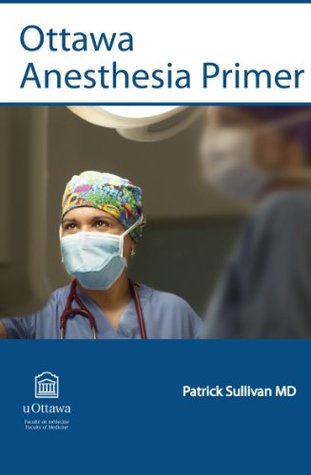 Ottawa Anesthesia Primer