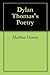 Dylan Thomas's Poetry: A Short Essay
