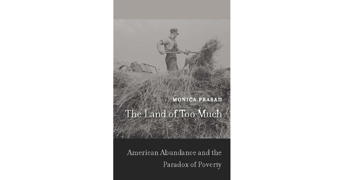 The Land Of Too Much American Abundance And The Paradox