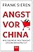 Angst vor China: Wie die ne...