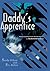 Daddy's Apprentice: Incest,...