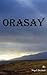Orasay (Modern Hebridean Tales Book 2)