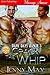 Crack the Whip (Dark Days Ranch, #3)