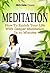 How To Meditate: Learn How To Meditate For Beginners (Mind Body Spirit Classics Book 4)