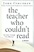 The Teacher Who Couldn't Read by John Corcoran