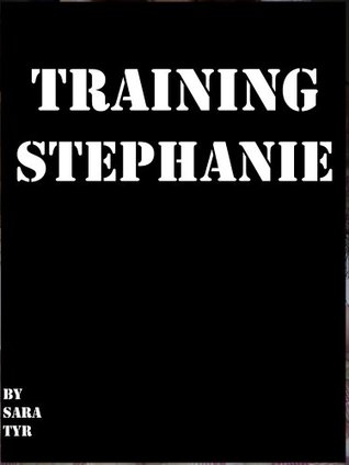 Training Stephanie (Kindle Edition)