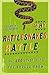 Why Rattlesnakes Rattle: ...and 250 Other Things You Should Know